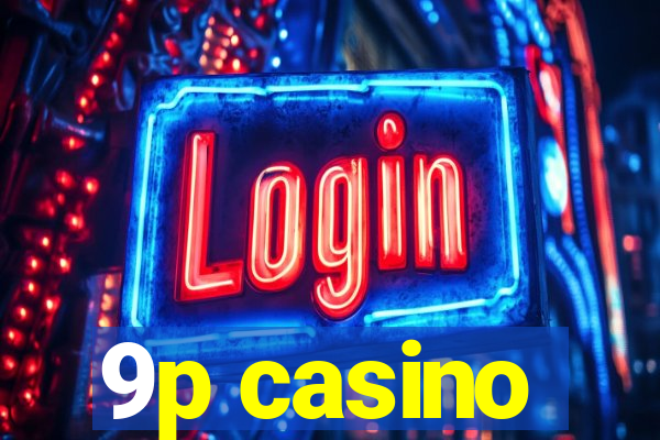 9p casino